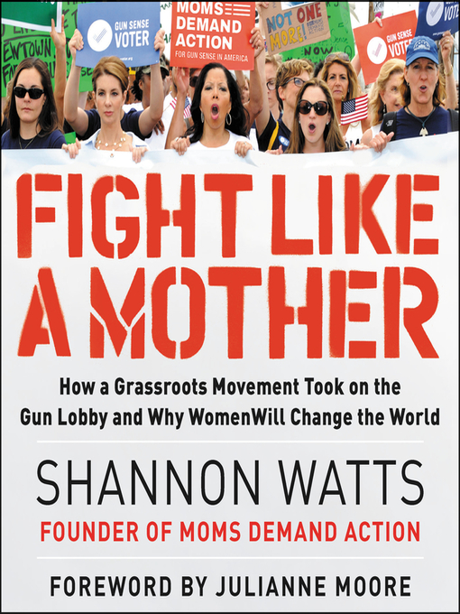 Title details for Fight like a Mother by Shannon Watts - Available